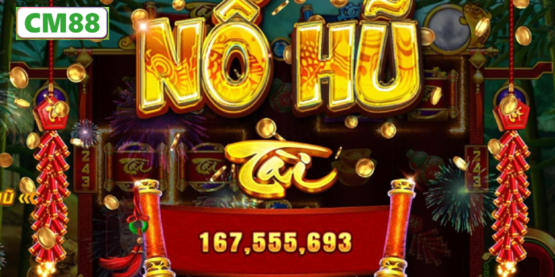 Các loại hũ phổ biến tại CM88